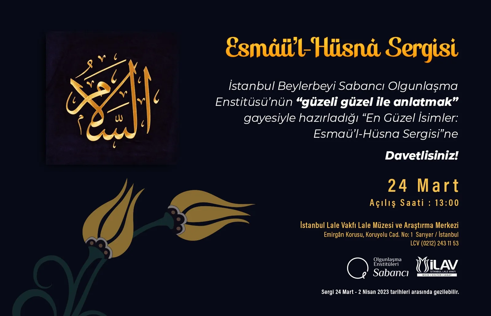 “EN GÜZEL İSİMLER: ESMAÜ’L HÜSNA” SERGİSİ  İSTANBUL LALE VAKFI’NDA AÇILIYOR